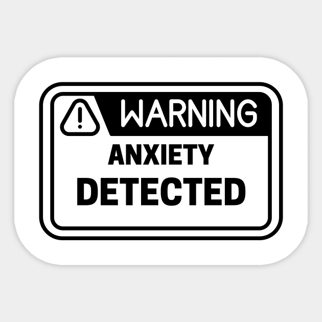 Warning Anxiety Detected Sticker by NICHE&NICHE